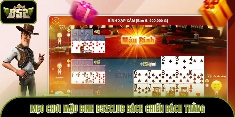Mẹo chơi Mậu Binh B52club bách chiến bách thắng